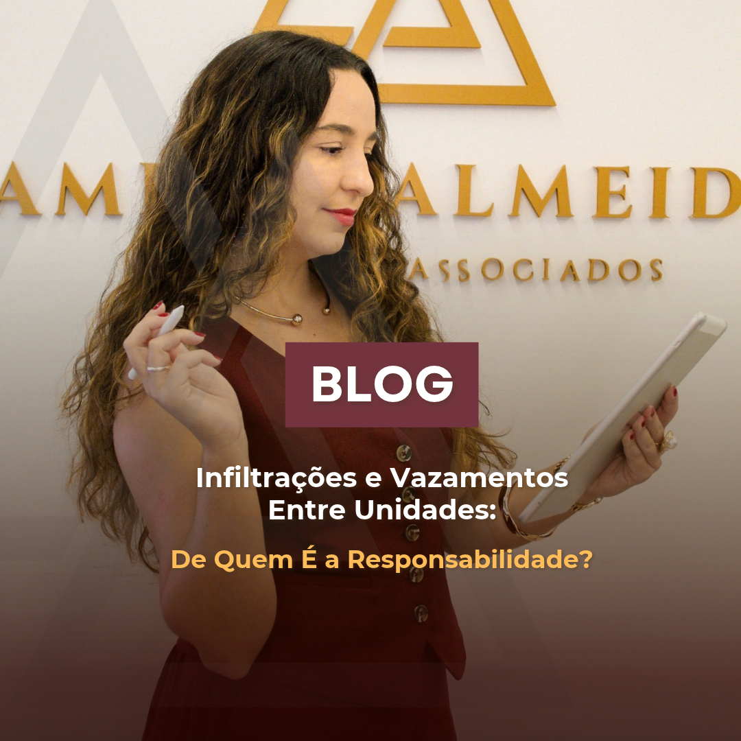 Infiltrações e Vazamentos Entre Unidades: De Quem É a Responsabilidade?
